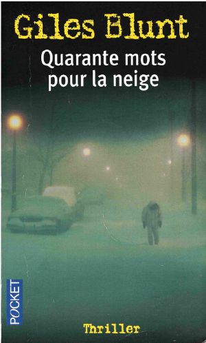 [John Cardinal and Lise Delorme Mystery 01] • Quarante Mots Pour La Neige